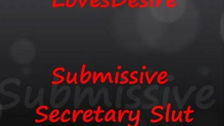 Submissive Secretary Slut