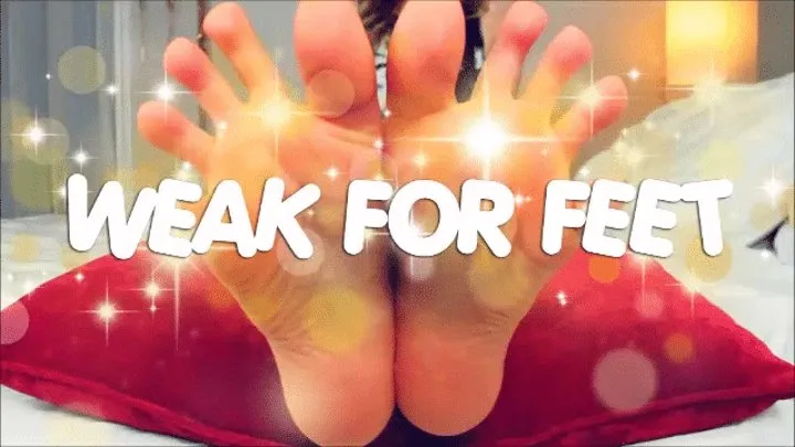 Weak for Feet