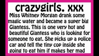 Miss Whitney Morgan is a hot Giantess who might eat you up.