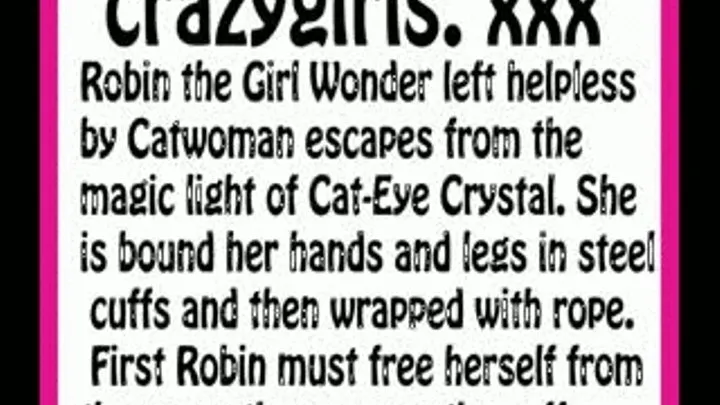 Robin The Girl Wonder esapes from the Cateye Crystal.