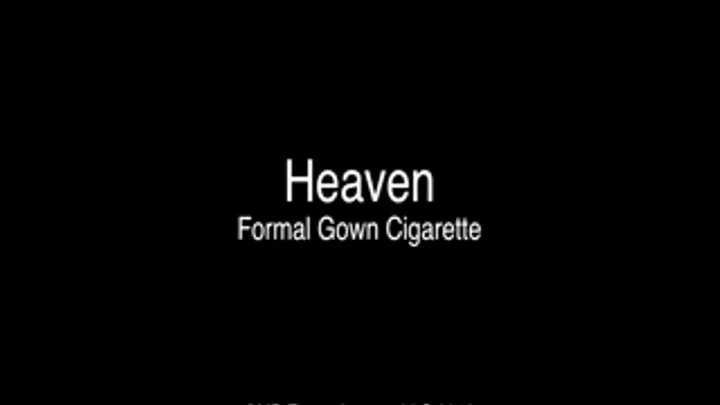 Heaven Formal Gown Cigarette