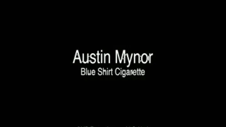 Austin Mynor Blue Shirt Cigarette