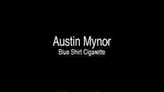 Austin Mynor Blue Shirt Cigarette