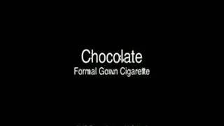 Chocolate Formal Gown Cigarette