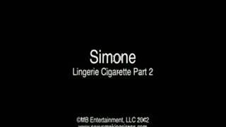 Simone Lingerie Cigarette Part 2