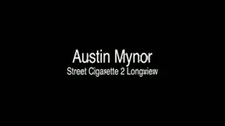 Austin Mynor Street Cigarette 2 Longview