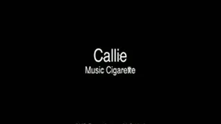 Callie Music and a Cigarette