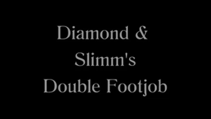 Diamond & Slimm Double Footjob