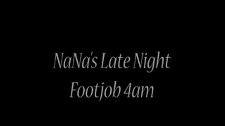 NaNa's Late Night Footjob