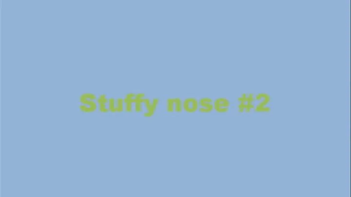 Stuffy nose 2