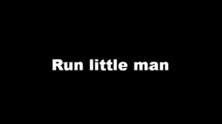 Run little man