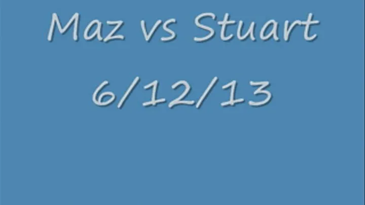 Maz vs Stu 6th Dec 13