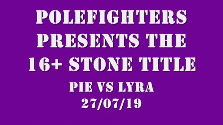 Pie vs Lyra BBW over 16 stone title REDUCED CLIP