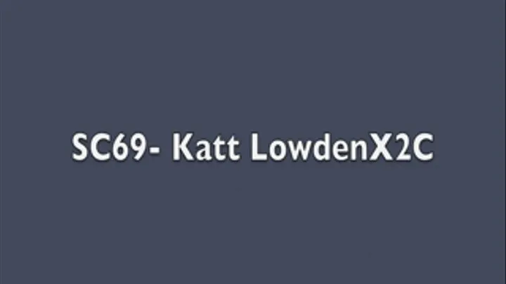 KATT LOWDEN DEEP THROAT