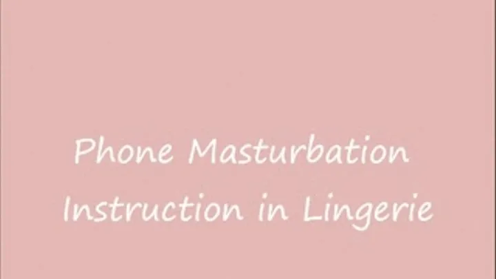 Over the Phone Masturbation Instruction