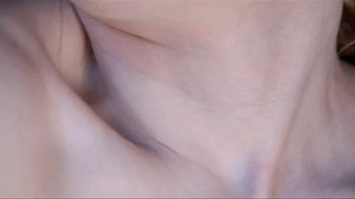 Touching Collar Bones and Neck, with Close ups