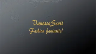 Vanessa Scott - Fashion fantastic!