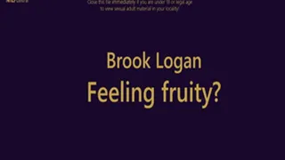 Brook Logan - Feeling fruity?