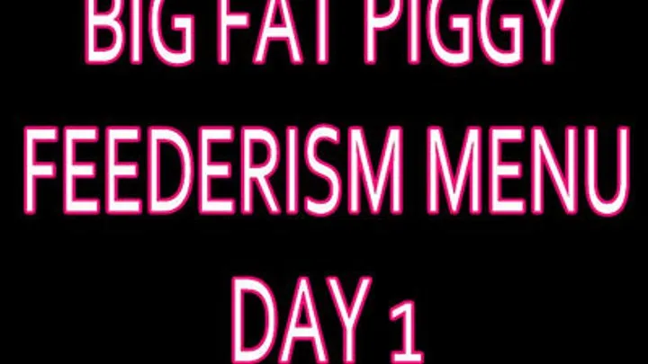 Daily Feederism Menu Day 1