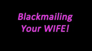 BBW Mistress Blackmailing Your Wife