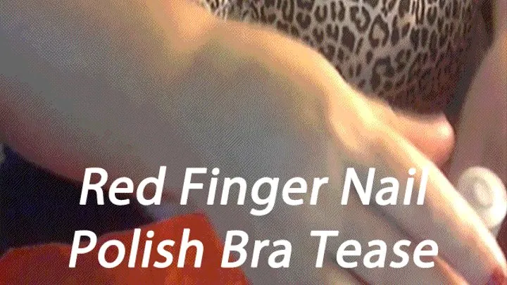 BBW Puts On Finger Nail Polish on Short Red Nails in a Cougar Bra