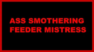 Ass Smothering Feeder Mistress Tease