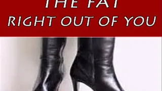 Stomping the FAT Right Out of You