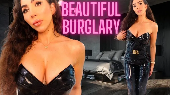 Beautiful burglary