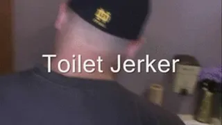 TOILET JERK PART 1