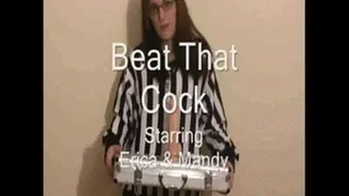 zBEAT THE COCK PART 1