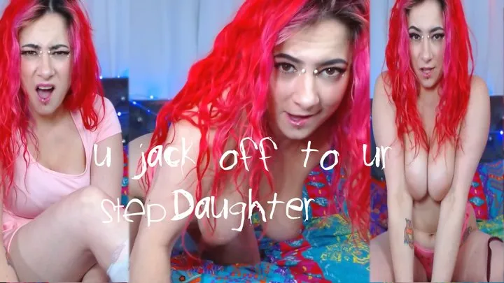 Jerk off for StepDaughter