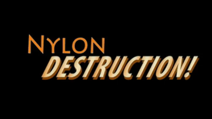 Nylon Destruction