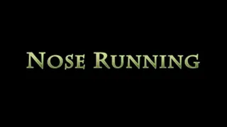 Nose Running