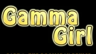 Gamma Girl, part 1