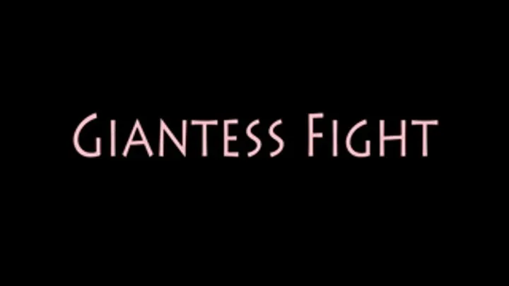 Giantess Fight