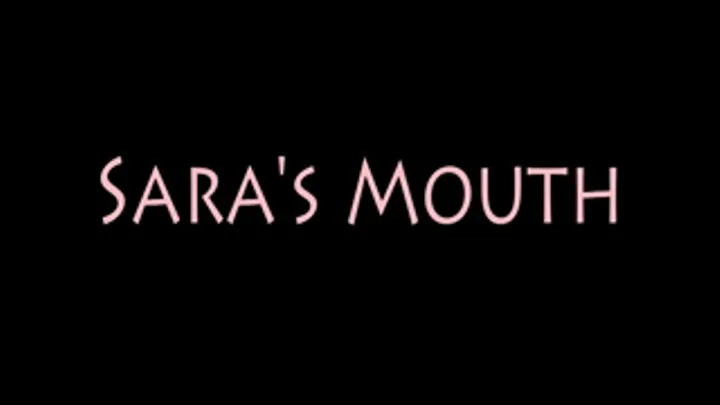 Sara's Mouth