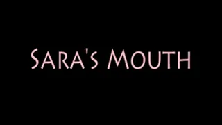 Sara's Mouth