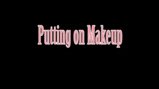 Putting on Makeup