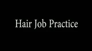 Hair Job Practice