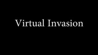 Virtual Invasion