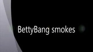 BettyBang smokes