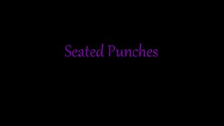 ''Seated Punches'' Part 1-Dawn