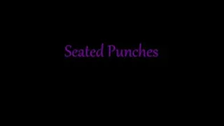 ''Seated Punches'' Part 1-Dawn