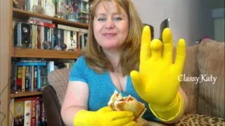 Eating a greasy sandwich in my Marigold rubber gloves!