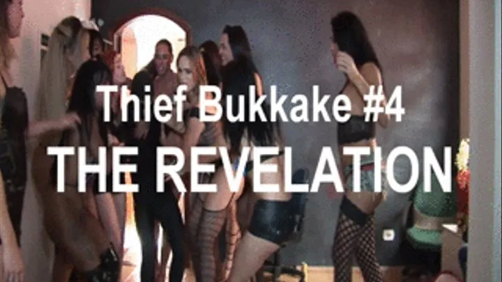 Thief Bukkake #4 "THE REVELATION" with 11 T-girls and 1 GG,