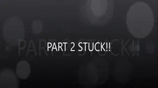 PART 2 OF THE RECENT STUCK FILM!