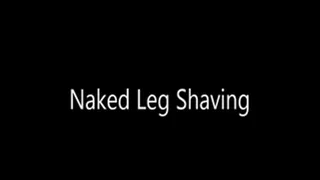 Naked Leg Shaving