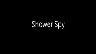 Shower Spy