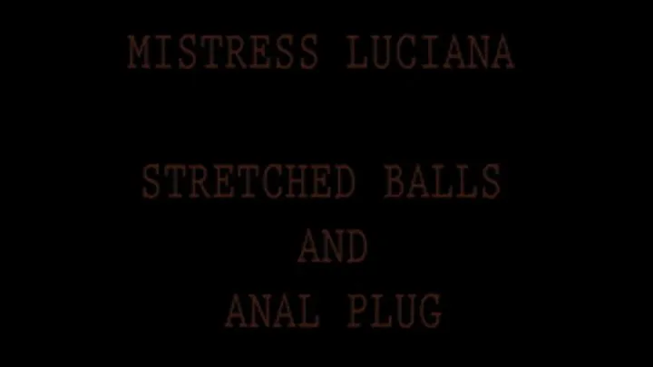 STRETCHED BALLS AND ANALPLUG