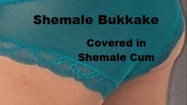 Shemale Bukkake Covered in Shemale Cum